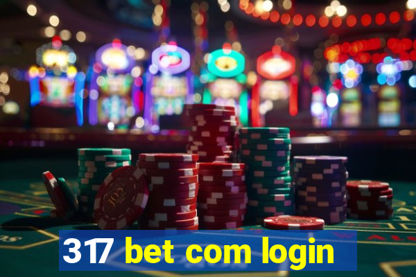 317 bet com login