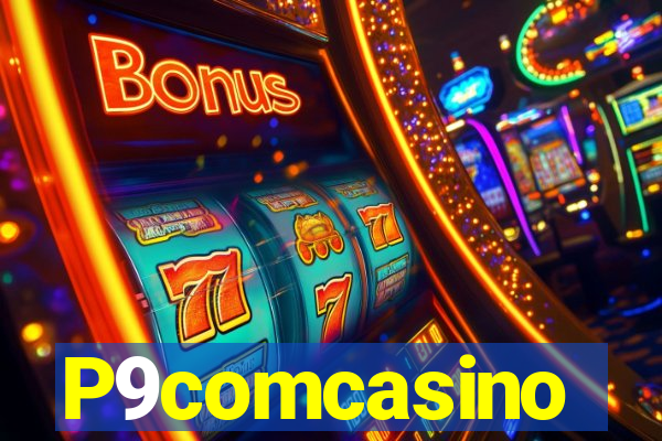 P9comcasino