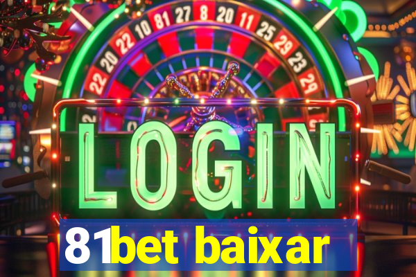 81bet baixar