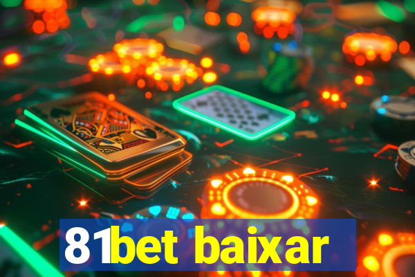 81bet baixar