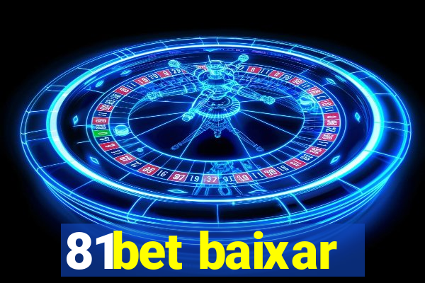 81bet baixar