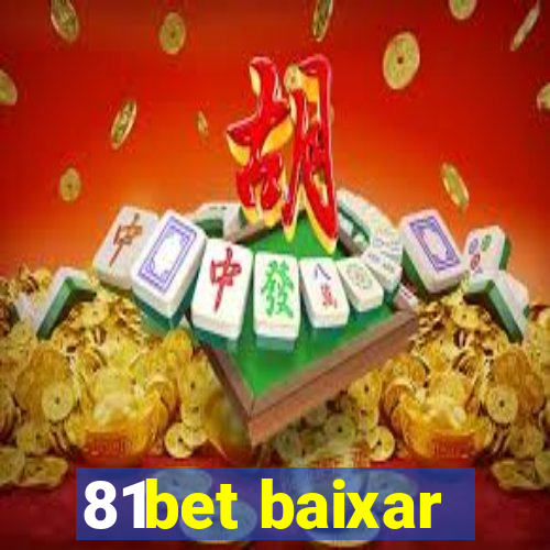 81bet baixar