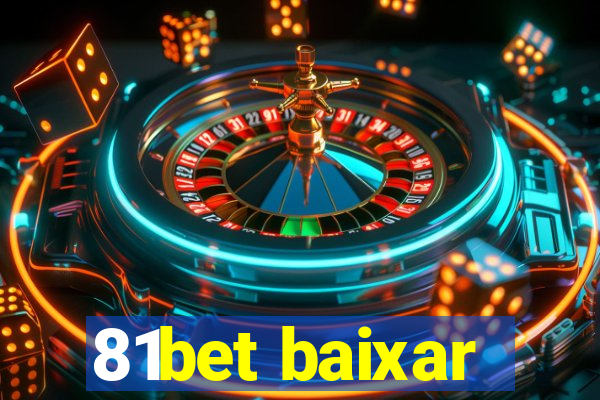 81bet baixar