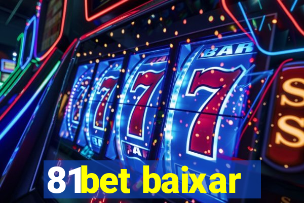 81bet baixar