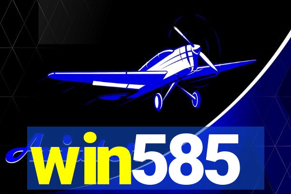 win585