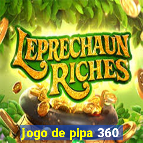 jogo de pipa 360