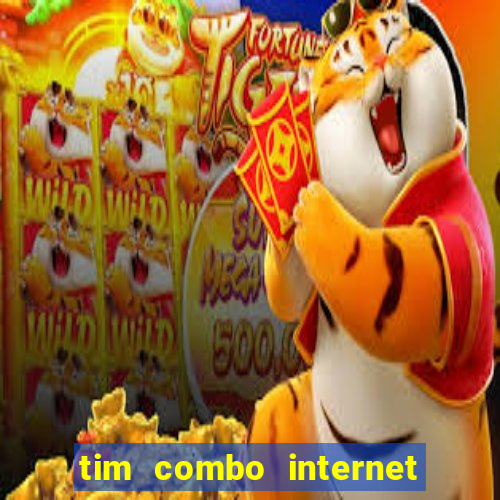 tim combo internet e celular