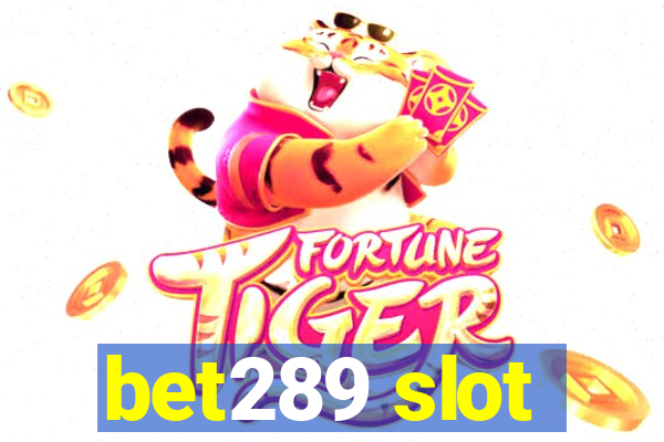 bet289 slot