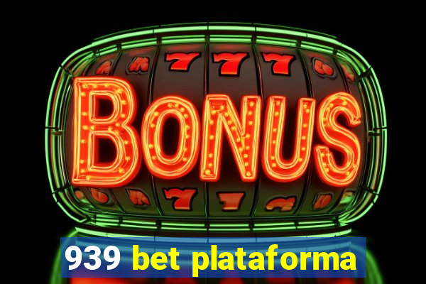 939 bet plataforma