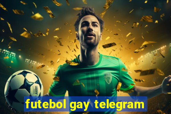 futebol gay telegram