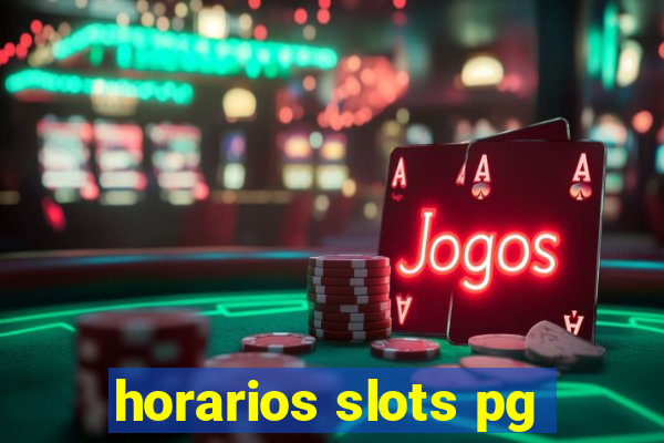 horarios slots pg