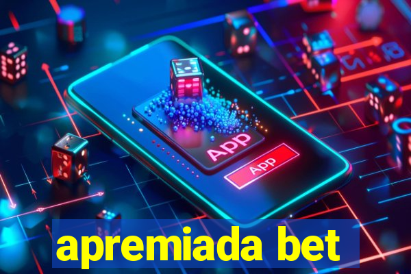 apremiada bet