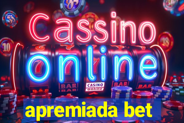 apremiada bet