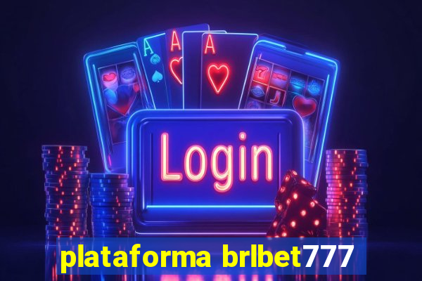 plataforma brlbet777