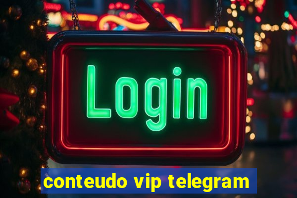 conteudo vip telegram