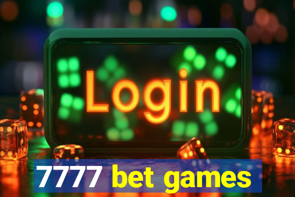 7777 bet games