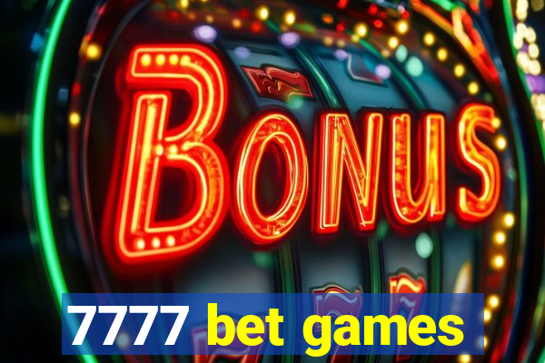 7777 bet games