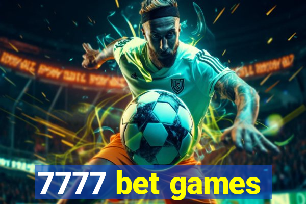 7777 bet games