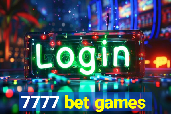 7777 bet games