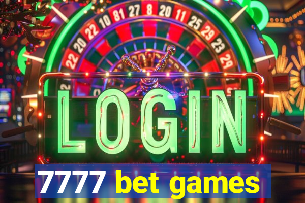 7777 bet games