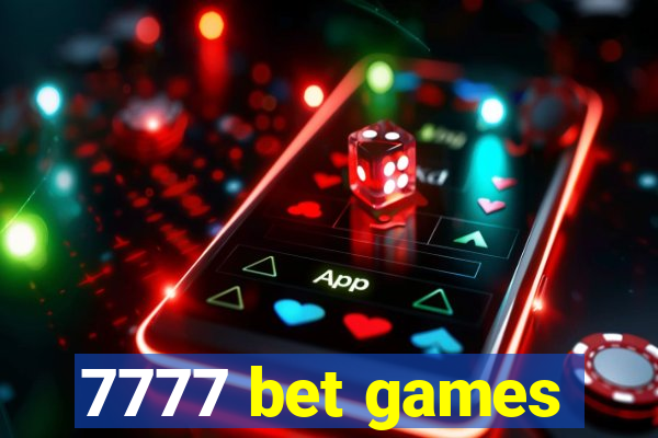 7777 bet games