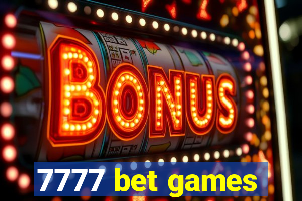 7777 bet games