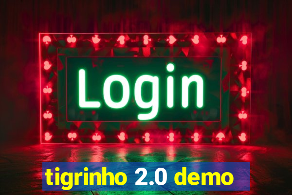 tigrinho 2.0 demo