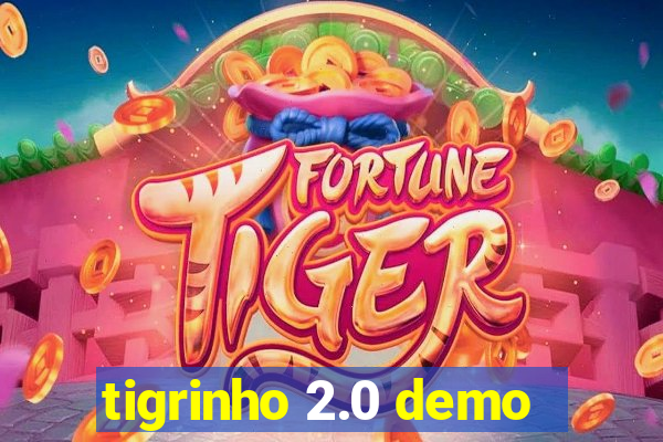 tigrinho 2.0 demo