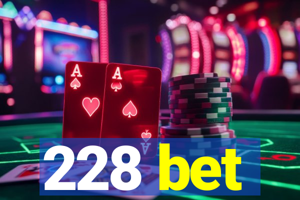 228 bet