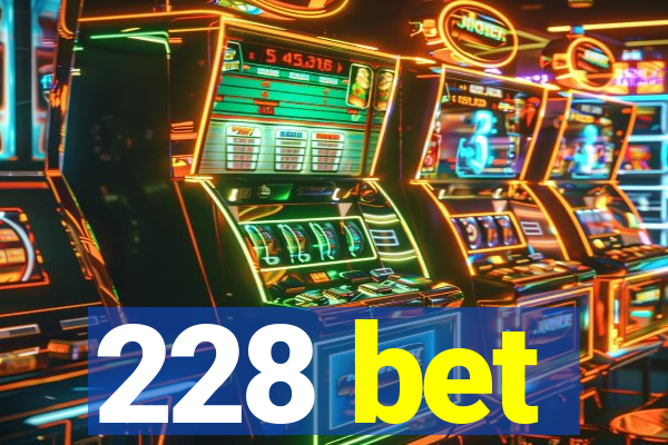 228 bet