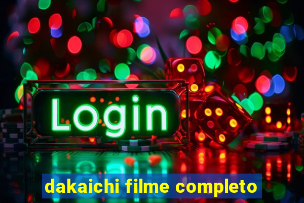 dakaichi filme completo