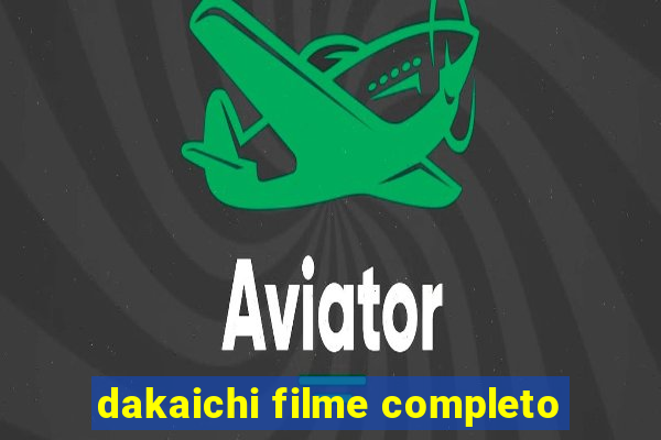 dakaichi filme completo