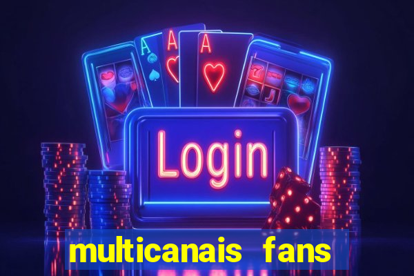 multicanais fans jogo ao vivo