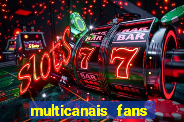 multicanais fans jogo ao vivo