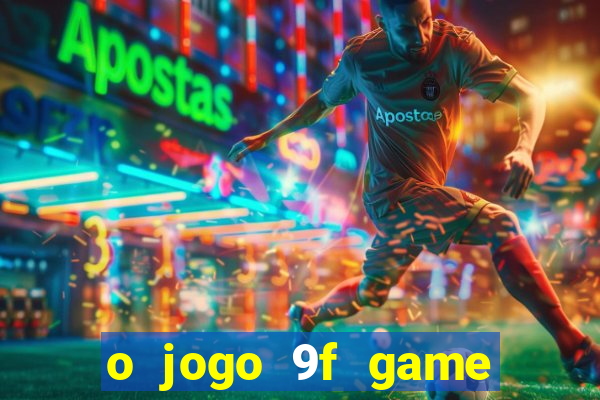 o jogo 9f game paga mesmo