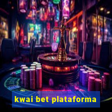 kwai bet plataforma