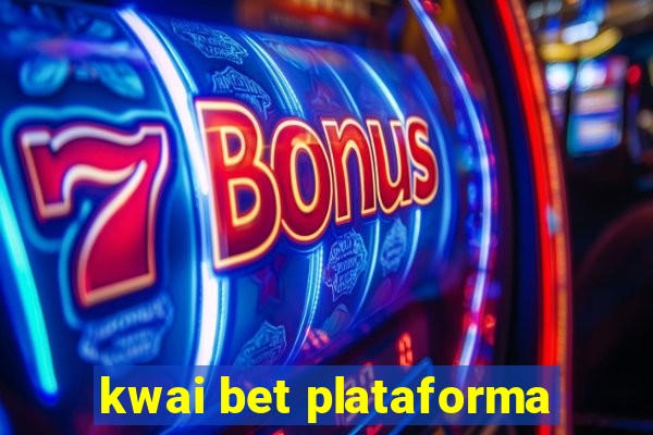 kwai bet plataforma