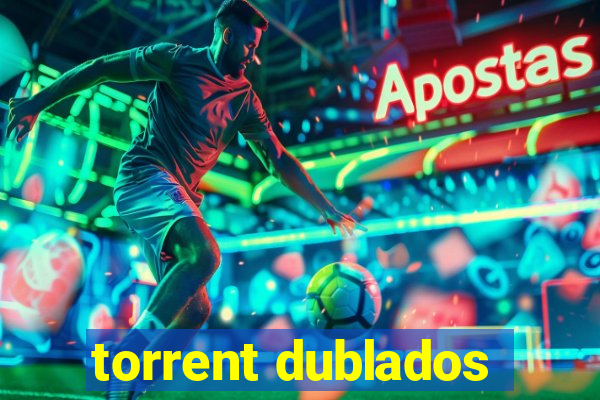 torrent dublados