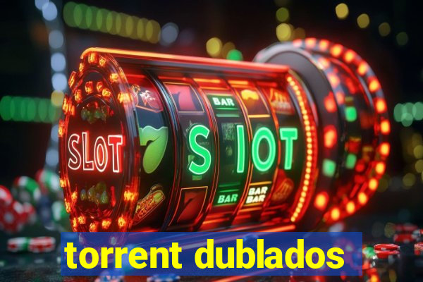 torrent dublados