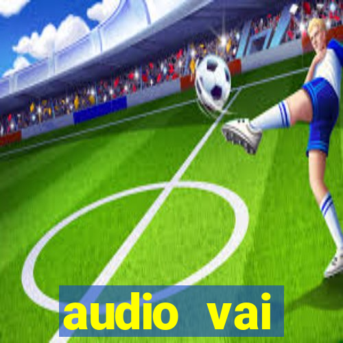 audio vai corinthians whatsapp