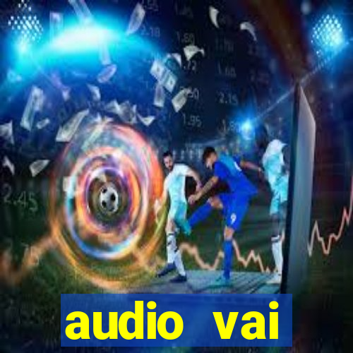 audio vai corinthians whatsapp