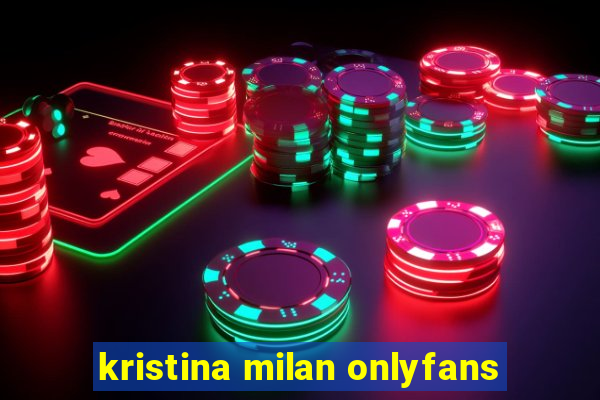 kristina milan onlyfans