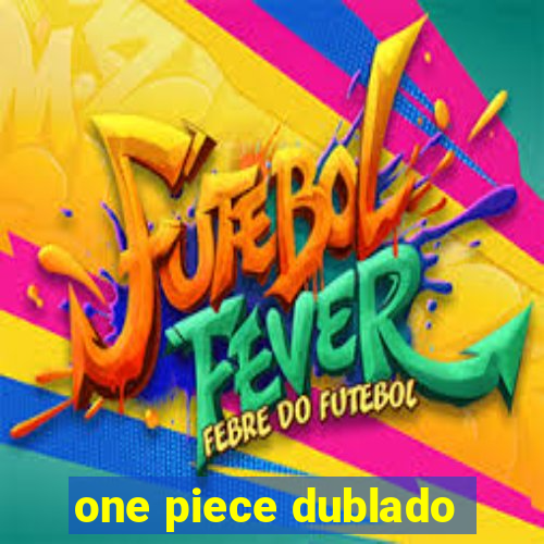 one piece dublado