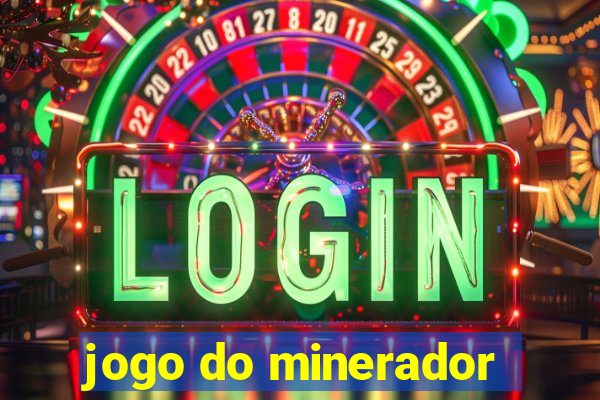 jogo do minerador