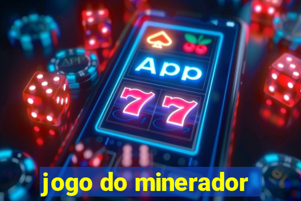 jogo do minerador