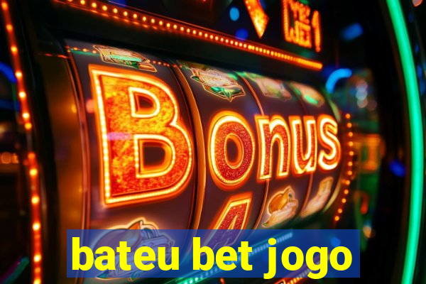 bateu bet jogo