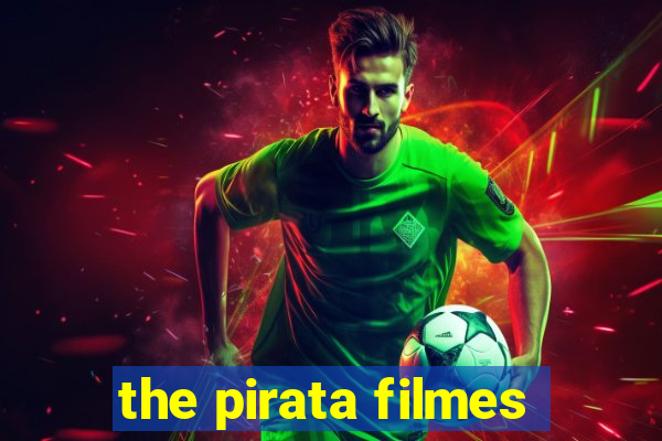 the pirata filmes