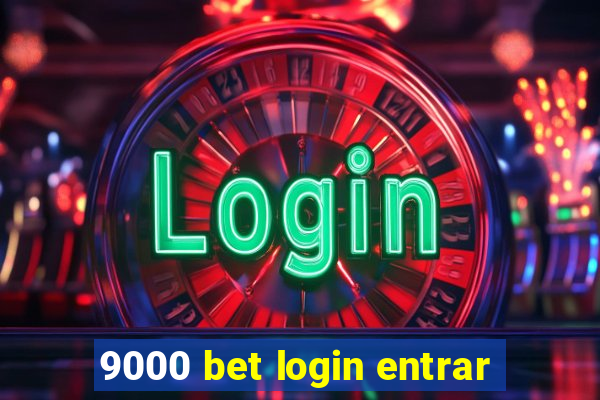 9000 bet login entrar