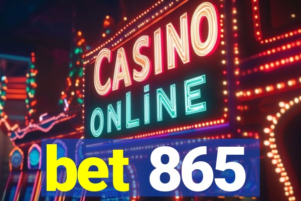 bet 865