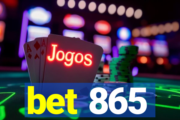 bet 865